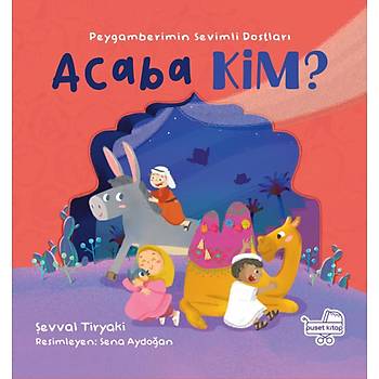 Acaba kim Peygamberimin sevimli dostları (Pencereli Kitap)