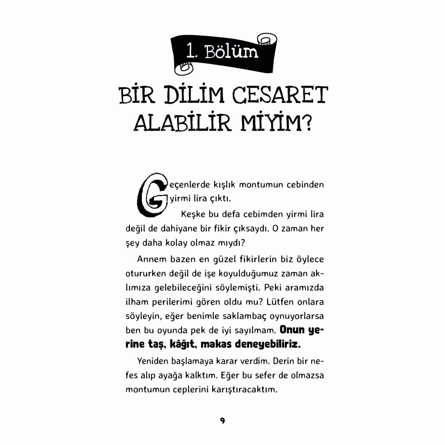 Onun Gibi Yaşamaya Var mısın?