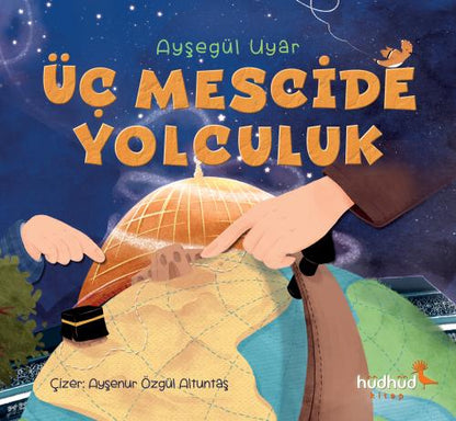 Üç Mescide yolculuk